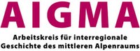 2013, 15. November - Einladung: AIGMA Tagung - "Einwanderung und Integration im mittleren Alpenraum im 19. und 20. Jahrhundert"