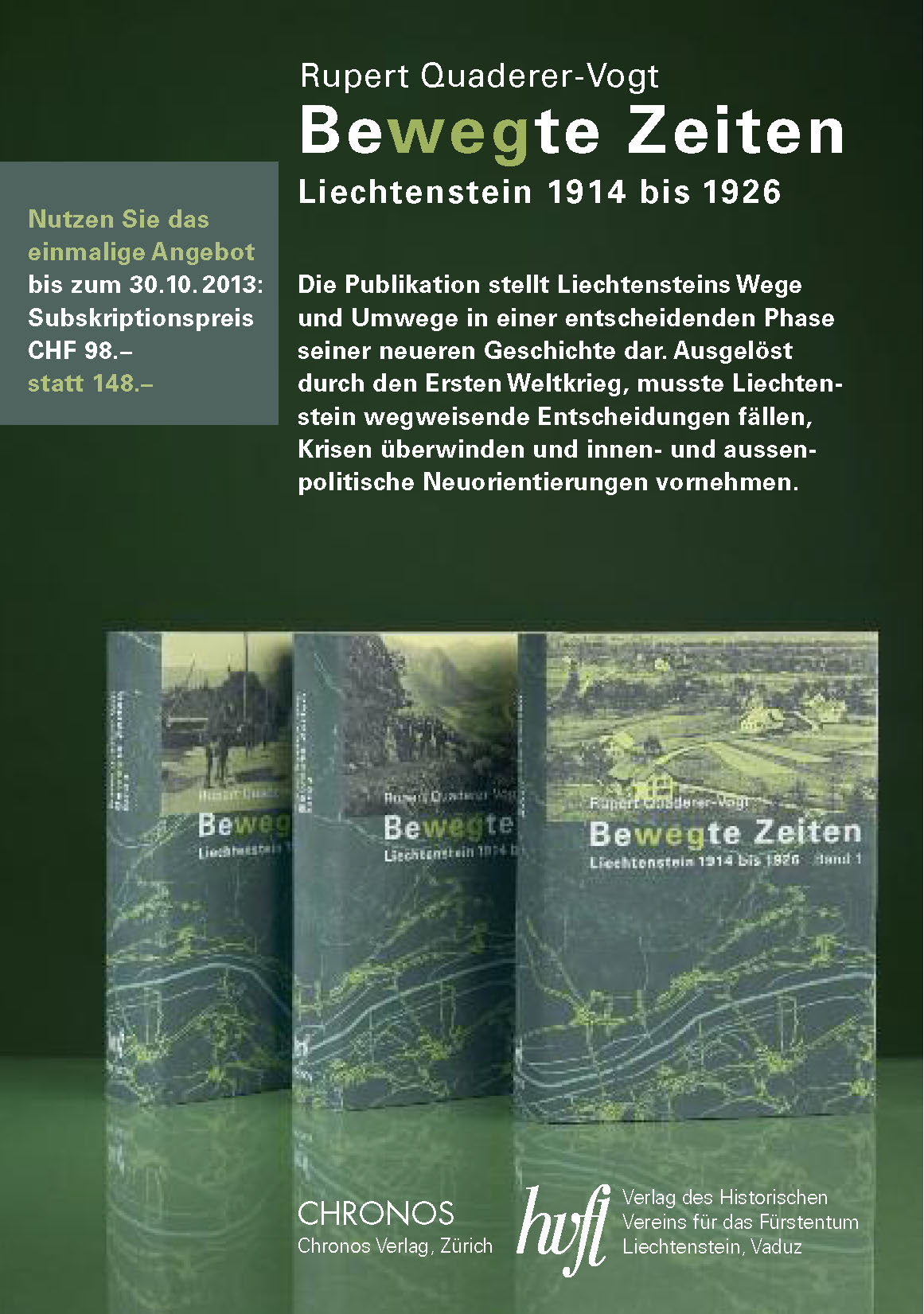 2013 Einladung zur Subskription bis 30. Oktober 2013 - Bewegte Zeiten. Liechtenstein 1914 bis 1926 - Rupert Quaderer